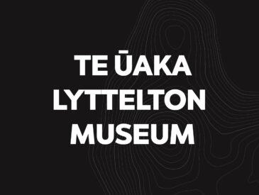 Black and white panel with the words Te Uaka Lyttelton Museum